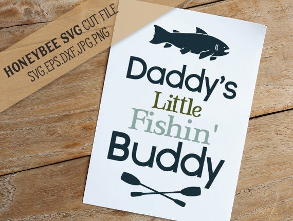 Free Free Daddy&#039;s Little Fishing Buddy Svg 839 SVG PNG EPS DXF File