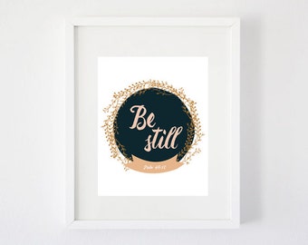 Be Still Psalm 46:10 Art Print