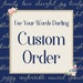 Custom order for Peggy