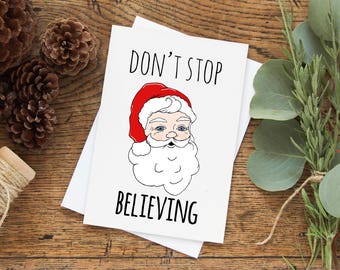 Don't Stop Believing Greeting Card. Buy 1 or a discounted set of 3/ set of 10. Fun Christmas Cards, Funny Xmas.