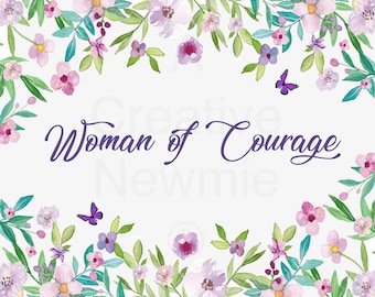 Woman of Courage Floral Border