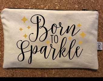 Born to Sparkle Zipper Pouch Bag