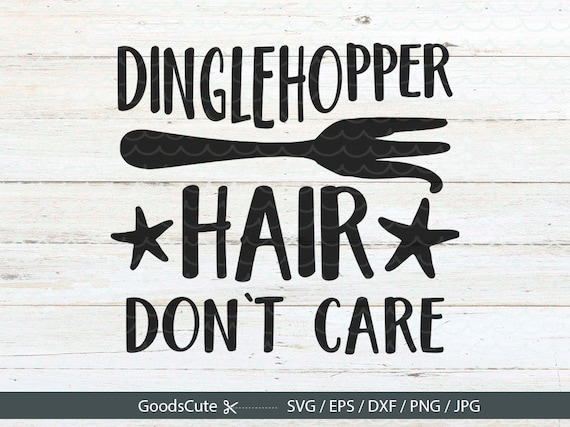 Dinglehopper Hair Don't Care SVG Disney SVG Ariel SVG