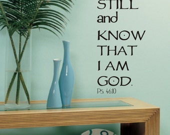 Be Still and Know that I am God Vinyl Wall Decal (B-010)