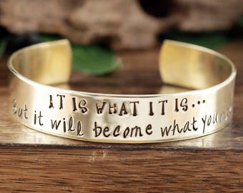 It is what it is Bracelet, Inspirational Jewelry, Encouragement Bracelet, Mantra, Quote Jewelry, Inspirational Bracelet, Gift for Her