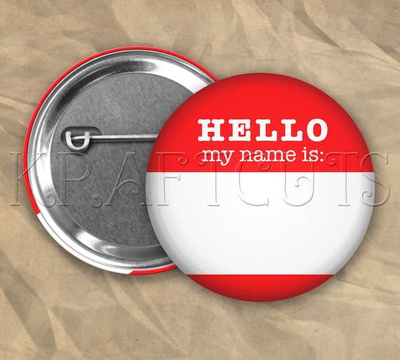 Hello My Name Is Pinback Button Flair #B77