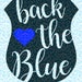 Back the Blue Police Support Blue Lives Matter Thin Blue Line SVG DXF JPEG File