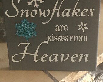 Snowflakes are kisses from heaven