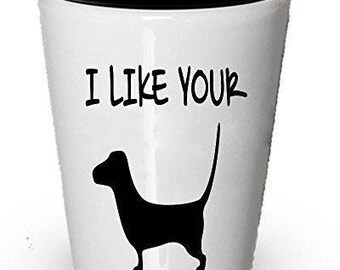 I like your Dachschund - Wiener Shot glass