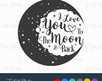 I love you to the moon and back svg, valentine's day svg, Svg Files for Silhouette Cameo or Cricut Commercial & Personal Use.