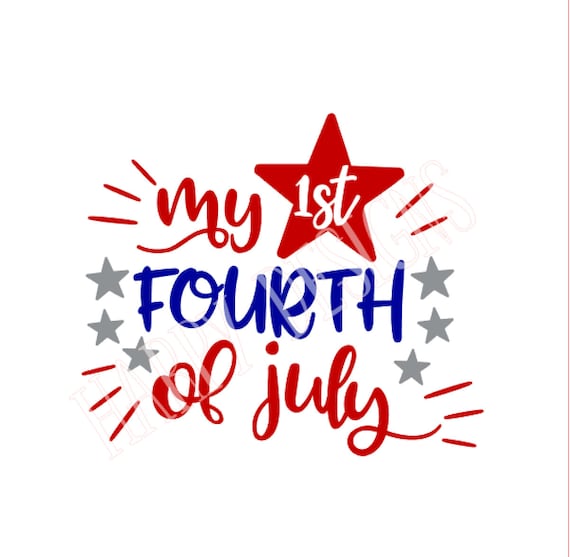 My First Fourth of July SVG Fourth Of July SVG Patriotic