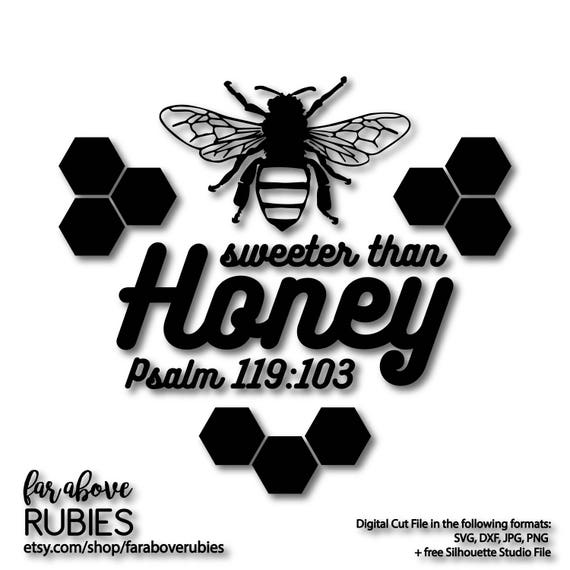 Download Sweeter Than Honey Honeybee Bee Honeycomb Psalm 119:103 SVG