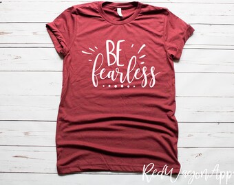 be fearless shirt