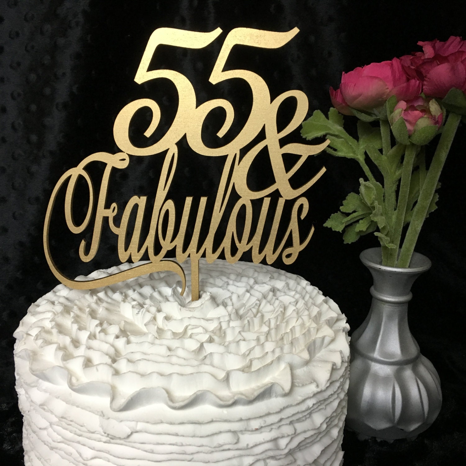  55 & Fabulous Cake Topper