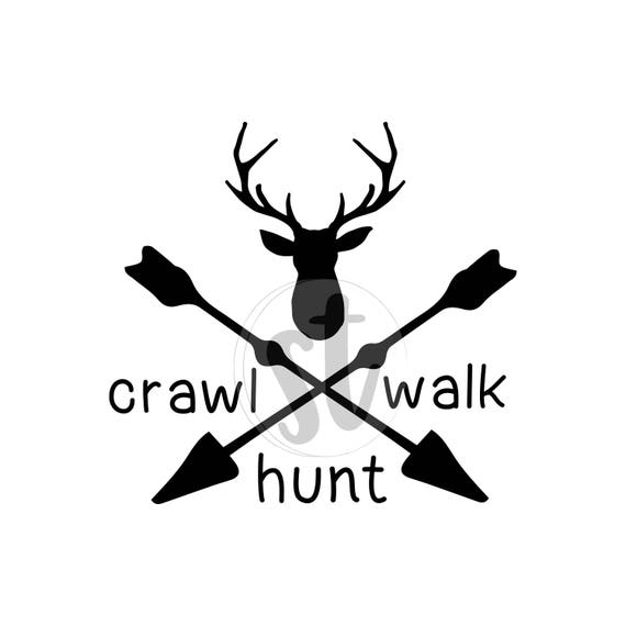 Crawl walk hunt SVG cut file future hunter hunting family