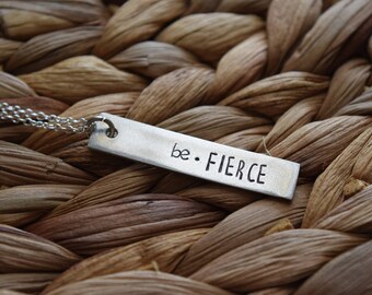be fierce necklace | hand stamped personalized jewelry | personalized necklace | birthday gift | motivational | gift for her | feminist