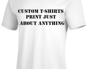Custom Adult Unisex Tshirt, Custom Tees, Personalized Tshirt, Custom Shirt, Custom Tshirt, Custom Printed Shirt, Custom Printed Tshirt
