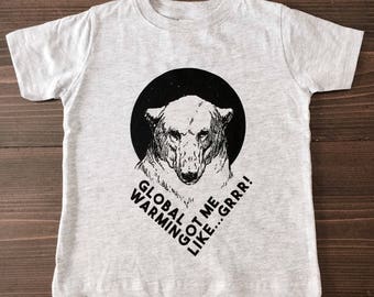 Kids Shirt, Global Warming Got Me Like...GRRR- Polar Bears, Screen Print, Environmental, Climate Change