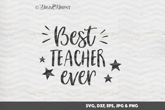 Download Best Teacher Ever SVG Cutting Files Teacher Svg Files School