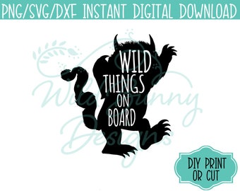 SVG PNG Dxf Instant Digital Download Wild Things On Board Right (027)Where the Wild Things Are DIY Printables Print Cut HeatTransfer Sticker