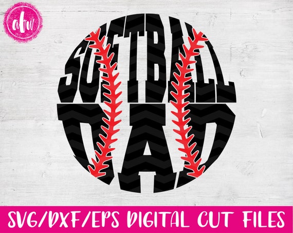 Download Softball Dad SVG DXF EPS Cut File Sports Mom No Layer