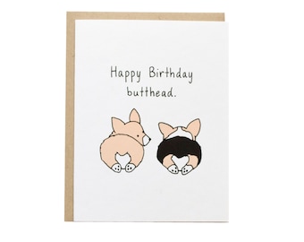 Happy Birthday Butthead Card, Corgi Butt, Corgi Dog Card, Corgi Birthday Card, Funny Birthday, Tricolor, Cute Birthday Card, Best Friend