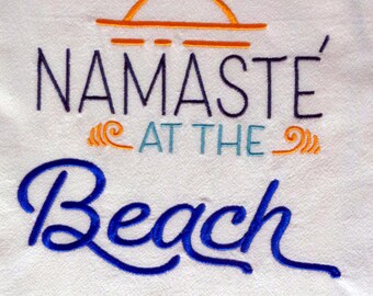 Namaste at the Beach - Embroidered Towel -Summertime- Tea Towel - Kitchen Towel - Dish Towel - Home Decor - Bar Towel