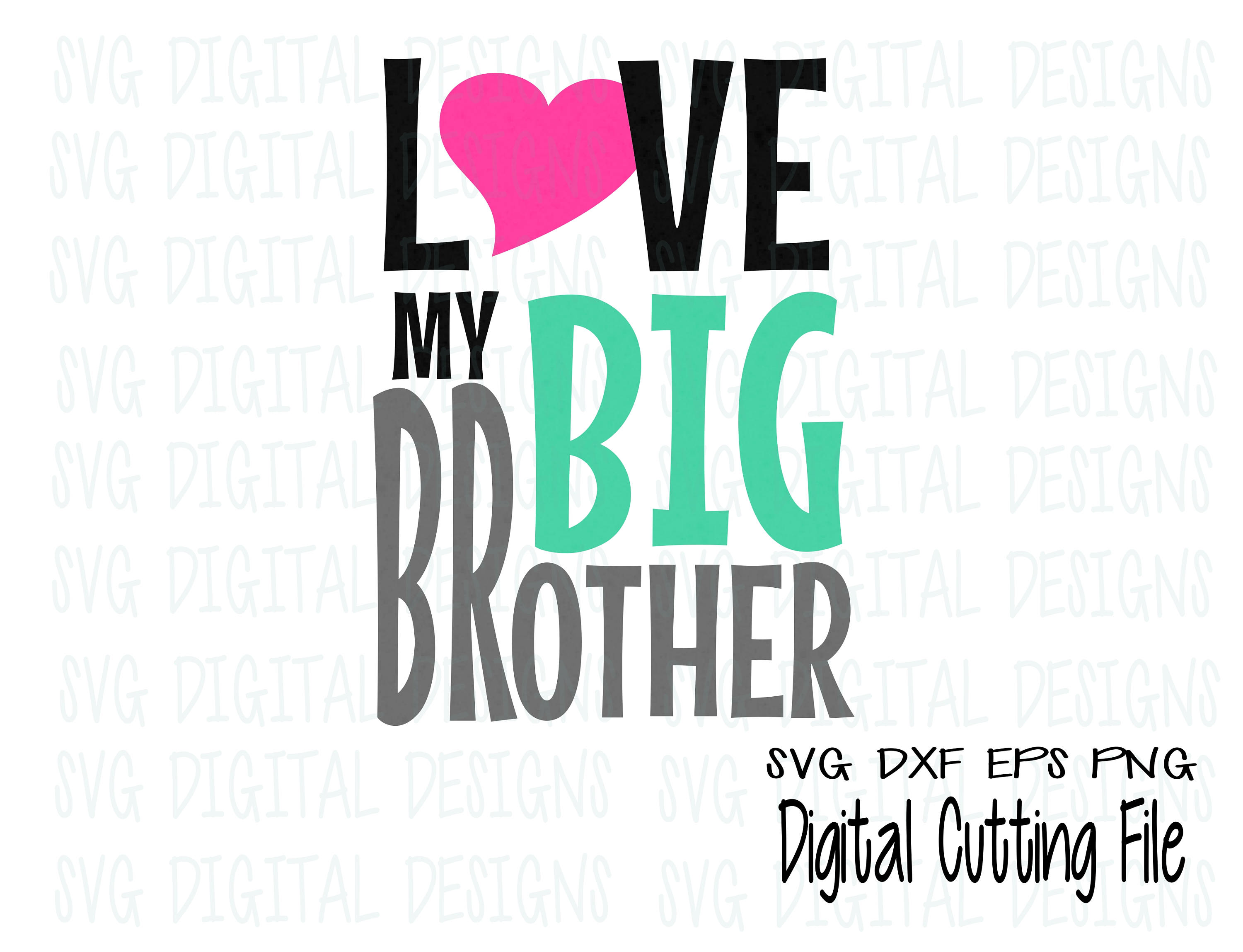 Download Love My Big Brother SVG Cut File Design Sibling Svg Design