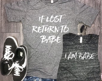 I am babe tank, if lost return to babe, couples workout shirts, funny couples shirts, couples gym shirts, couples shirts, workout shirts