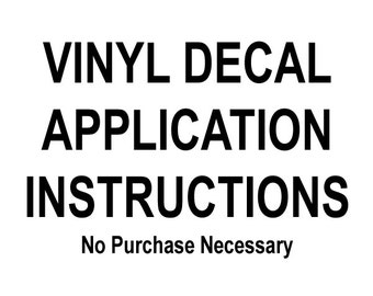 Vinyl Decal Application Instructions - No Purchase Necessary