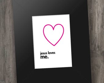 Jesus Loves Me (5" x 7" Digital Print - Pink Heart Edition)