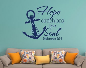 Hope Anchors The Soul Wall Decal Quote- Hebrews 6:19 Vinyl Wall Decals Quotes- Scripture Wall Decal- Anchor Wall Decal Bedroom Decor 050