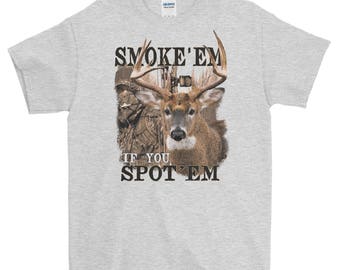 smoke em deer shirt