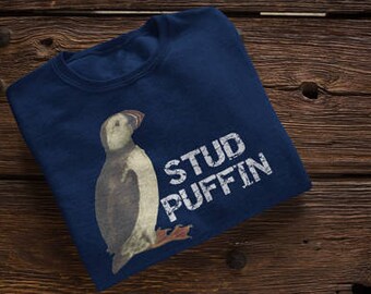 Stud Puffin Puffins Bird Puns Birding Birder Bird Watcher Animal Puns Funny Puffin Shirt Birding Shirt