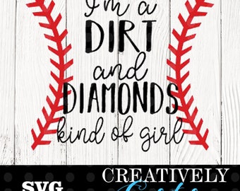 I'm a dirt and diamonds kind of girl svg / Softball svg / Baseball svg