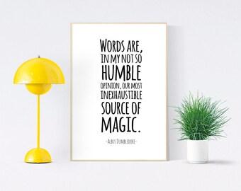 Albus Dumbledore Quote Print "Words in my not so humble opinion" - Harry Potter Quote Poster