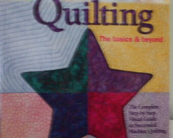 Quiltsy Destash Party - Machine Quilting: the basics and beyond - The complete step-by-step visual guide to successful machine quilting