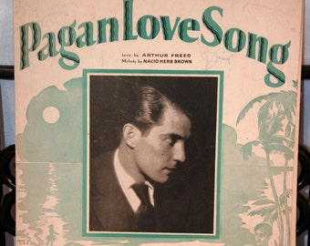 1929 Pagan Love Song From the Movie "The Pagan"//Music by Nacio Herb Brown