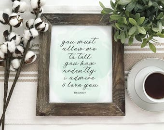 Pride and Prejudice You Must Allow Me To Tell You Mr Darcy