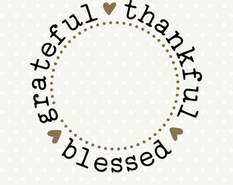 Thanksgiving SVG, Grateful Thankful Blessed SVG, Thankful Shirt SVG, Thankful and Blessed iron on file, Thanksgiving cut file