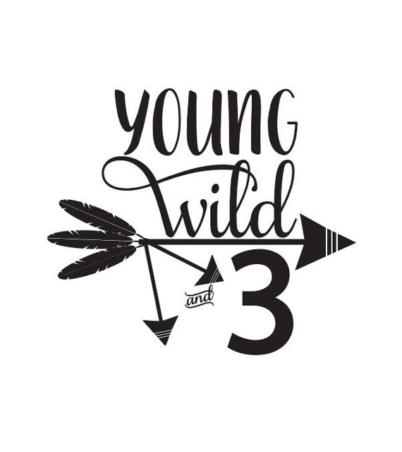 Download young wild 3 SVG birthday SVG third birthday SVG wild 3