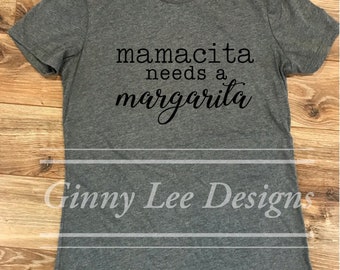 Mamacita needs a margarita