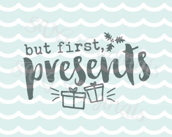 But First Presents SVG Vector File. So many uses! Cricut Explore and more! But first presnts Christmas Holiday Gift Fun SVG