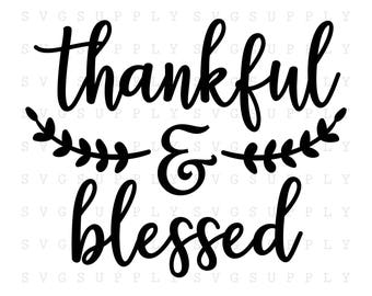 thankful and blessed svg qoute svg dxf eps cutting file for graphic shirt mug vinyl decal wall art for cricut cameo silhouette iron on