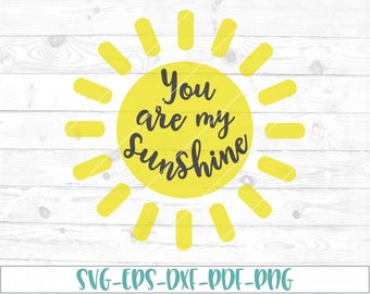 You are my sunshine svg, eps, dxf, png, cricut, cameo, scan N cut, cut file, sunshine svg, sun svg, lullaby svg, new baby svg, quote svg
