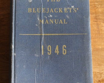 The Bluejackets' Manual, 1946, Thirteenth Edition, U.S. Naval Institute, U.S. Navy Reference