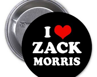I Love Zack Morris Button Pin 1.25" Brooch Pinback