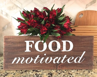 Food Motivated - Kitchen Decor - Kitchen Sign - Rustic Wall Decor - Farmhouse Decor