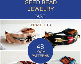 Native American Style Seed Bead Jewelry. Part I: Bracelets. 48 Loom Patterns