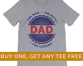 Dad the Man the Myth the Legend, Dad Shirt, Dad Gift, Fathers Day Shirt, Fathers Day tshirts, Fathers Day t shirt, Fathers Day Gifts, Daddy